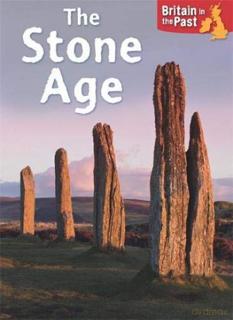 Stone Age Britain in the Past - Moira Butterfield [KSIĄŻKA]