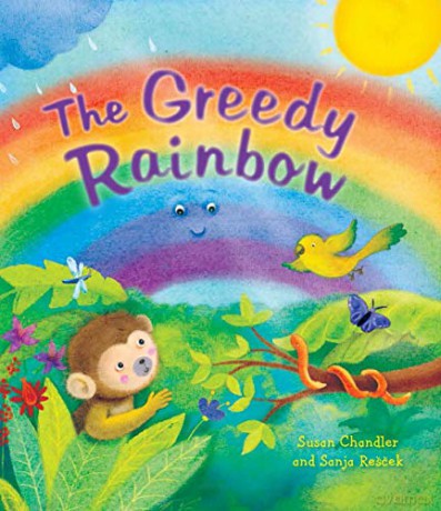 Storytime: The Greedy Rainbow - Susan Chandler [KSIĄŻKA]