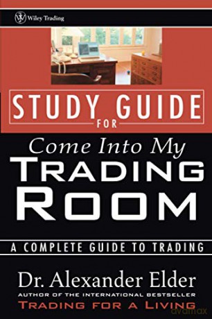 Study Guide for Come Into My Trading Room: A Complete Guide to Trading Wiley Trading - Alexander Elder [KSIĄŻKA]
