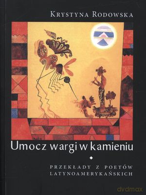 Umocz Wargi W Kamieniu - Krystyna Rodowska [KSIĄŻKA]