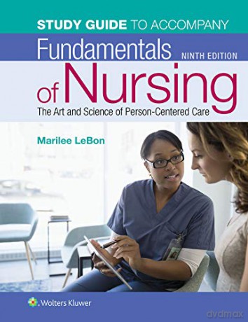 Study Guide for Fundamentals of Nursing: The Art and Science of Person-Centered Care - Marilee LeBon [KSIĄŻKA]