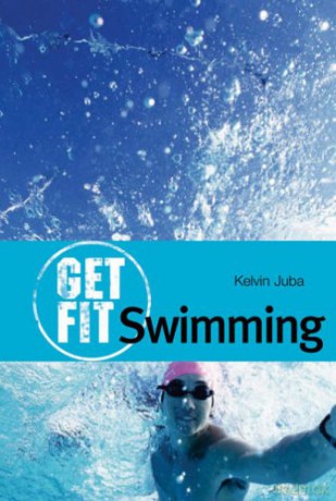 Swimming Get Fit - Kelvin Juba [KSIĄŻKA]