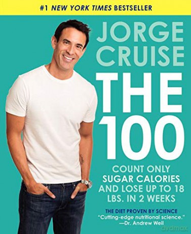 The 100: Count ONLY Sugar Calories and Lose Up to 18 Lbs. in 2 Weeks - Jorge Cruise [KSIĄŻKA]