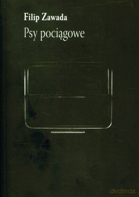 Psy Pociągowe - Filip Zawada [KSIĄŻKA]