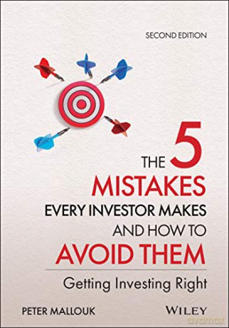 The 5 Mistakes Every Investor Makes and How to Avoid Them: Getting Investing Right - Peter Mallouk [KSIĄŻKA]