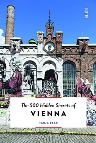 The 500 Hidden Secrets of Vienna - Tanja Paar [KSIĄŻKA]