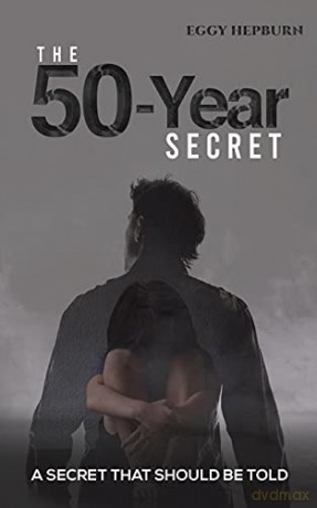 The 50-Year Secret: A Secret That Should Be Told - Eggy Hepburn [KSIĄŻKA]