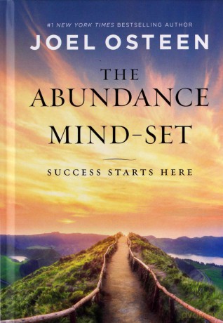 The Abundance Mind-Set: Success Starts Here - Joel Osteen [KSIĄŻKA]