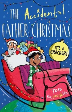 The Accidental Father Christmas The Accidental Series - Tom McLaughlin [KSIĄŻKA]