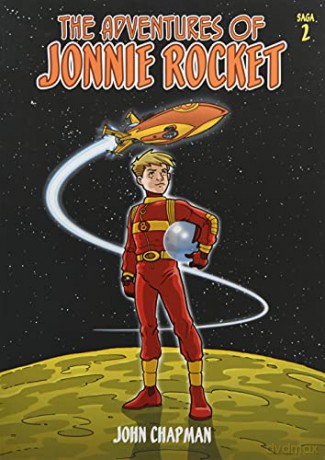 The Adventures of Jonnie Rocket The Adventures of Jonnie Rocket Saga 2 - John Chapman [KSIĄŻKA]