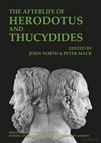The Afterlife of Herodotus and Thucydides Bulletin of the Institute of Classical Studies Supplements: 139 - John North [KSIĄŻKA]