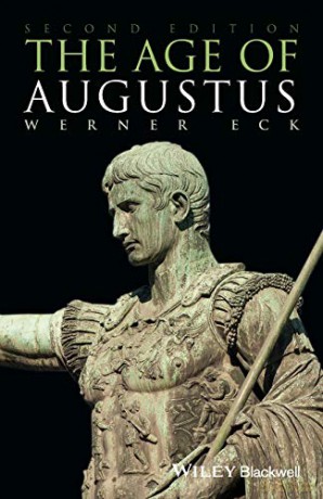 The Age of Augustus, 2nd Edition: 7 Blackwell Ancient Lives - Eck [KSIĄŻKA]