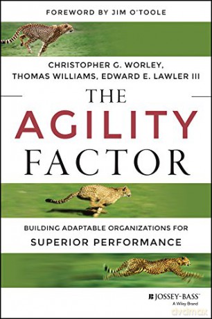 The Agility Factor: Building Adaptable Organizations for Superior Performance - Thomas D. Williams [KSIĄŻKA]