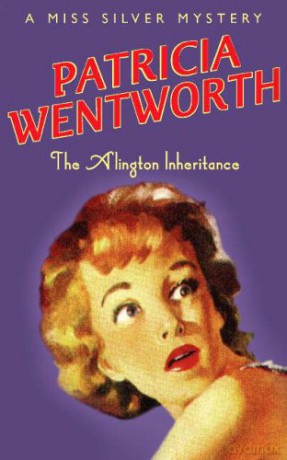 The Alington Inheritance Miss Silver Series - Patricia Wentworth [KSIĄŻKA]