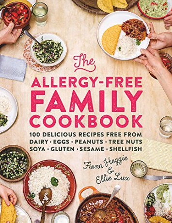 The Allergy-Free Family Cookbook: 100 delicious recipes free from dairy, eggs, peanuts, tree nuts, soya, gluten, sesame and shellfish - Fiona Heggie [KSIĄŻKA]
