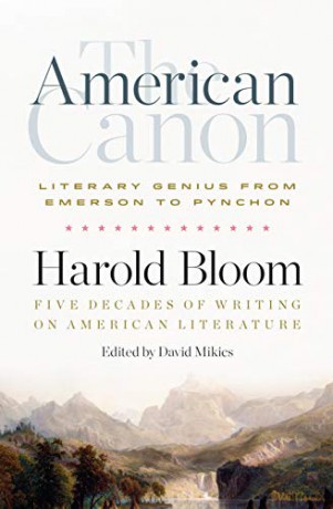 The American Canon: Literary Genius from Emerson to Pynchon - Harold Bloom [KSIĄŻKA]