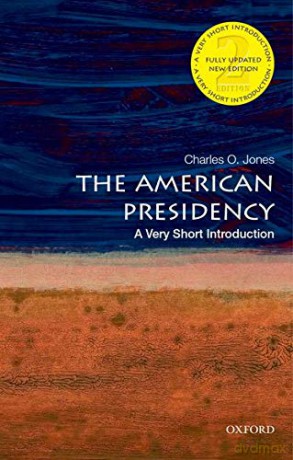 The American Presidency: A Very Short Introduction Very Short Introductions - Charles O. Jones [KSIĄŻKA]