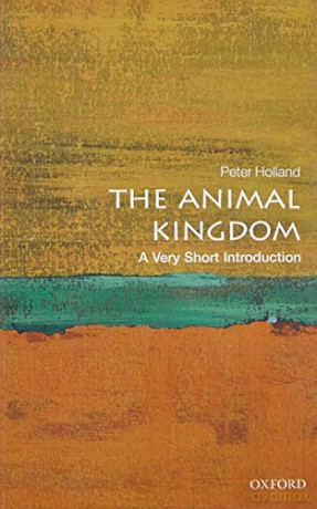 The Animal Kingdom: A Very Short Introduction Very Short Introductions - Peter Holland [KSIĄŻKA]