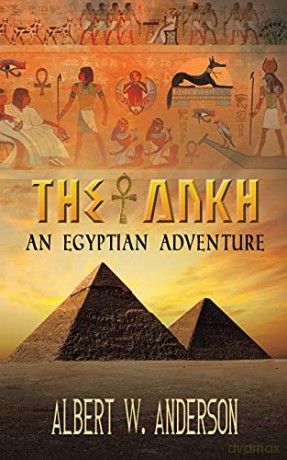 The Ankh - An Egyptian Adventure - Albert W. Anderson [KSIĄŻKA]