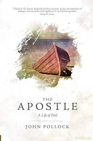 The Apostle: A Life of Paul Pollock John - John Pollock [KSIĄŻKA]