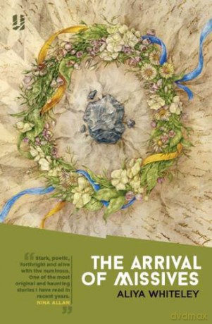 The Arrival of Missives - Aliya Whiteley [KSIĄŻKA]