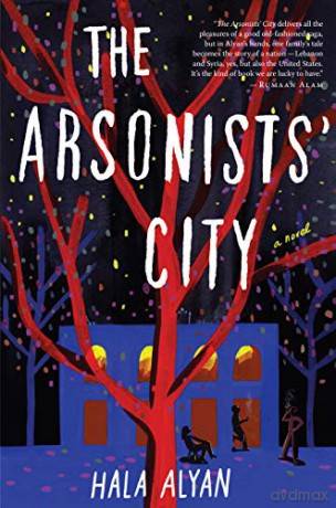 The Arsonists' City - Alyan Hala Alyan [KSIĄŻKA]