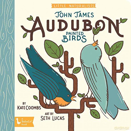 The Art of John James Audubon: Little Naturalists BabyLit - Seth Lucas [KSIĄŻKA]