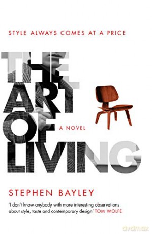 The Art of Living - Stephen Bayley [KSIĄŻKA]