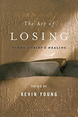 The Art of Losing: Poems of Grief and Healing - Kevin Young [KSIĄŻKA]