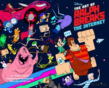 The Art of Ralph Breaks the Internet: Wreck-It Ralph 2: A Behind-The-Scenes Look at the Making of the Disney Film, Animation Book, Gift for Animators - Jessica Julius [KSIĄŻKA]
