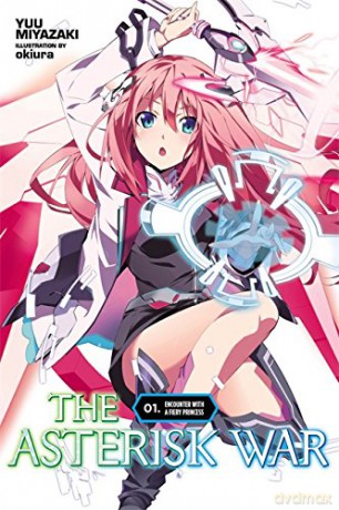 The Asterisk War, Vol. 1 light novel: Encounter with a Fiery Princess - Yuu Miyazaki [KSIĄŻKA]