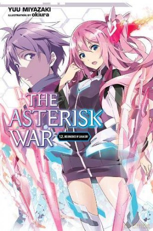 The Asterisk War, Vol. 12 light novel: Resurgence of Savagery - Yuu Miyazaki [KOMIKS]