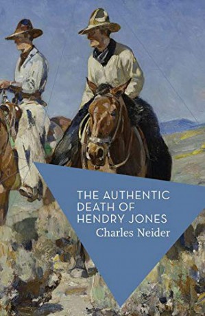 The Authentic Death of Hendry Jones - Charles Neider [KSIĄŻKA]