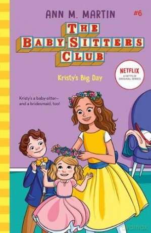 The Babysitters Club: Kristy's Big Day: 6 The Babysitters Club 2020 - Ann M. Martin [KOMIKS]