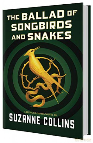 The Ballad of Songbirds and Snakes a Hunger Games Novel - Suzanne Collins [KSIĄŻKA]