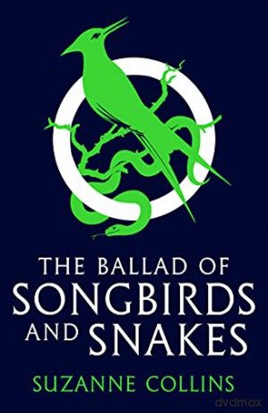 The Ballad of Songbirds and Snakes A Hunger Games Novel The Hunger Games - Suzanne Collins [KSIĄŻKA]