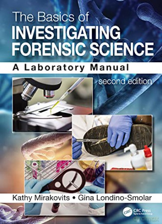 The Basics of Investigating Forensic Science: A Laboratory Manual - Kathy Mirakovits [KSIĄŻKA]