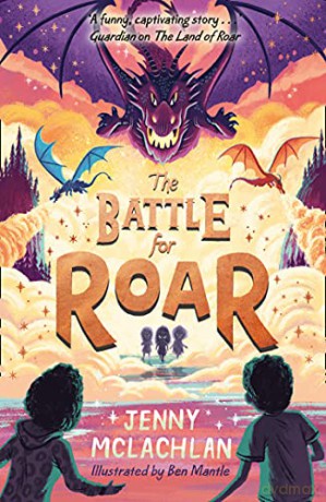 The Battle for Roar: new for 2021 - the final book in the bestselling children's fantasy ROAR series!: Book 3 The Land of Roar series - Jenny McLachlan [KSIĄŻKA]