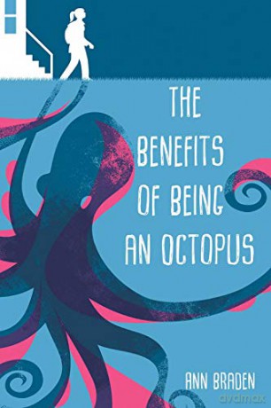 The Benefits of Being an Octopus - Ann Braden [KSIĄŻKA]