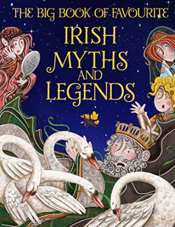 The Big Book of Favourite Irish Myths and Legends - Compiled by Tony Potter [KSIĄŻKA]