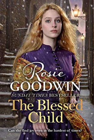 The Blessed Child: The perfect Christmas gift from Britain's best-loved saga writer - Rosie Goodwin [KSIĄŻKA]