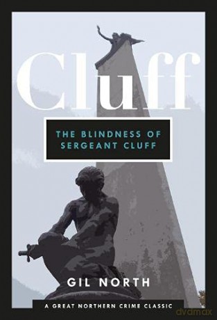 The Blindness of Sergeant Cluff - Gil North [KSIĄŻKA]