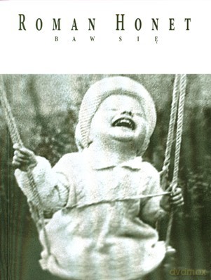 Baw Się - Roman Honet [KSIĄŻKA]