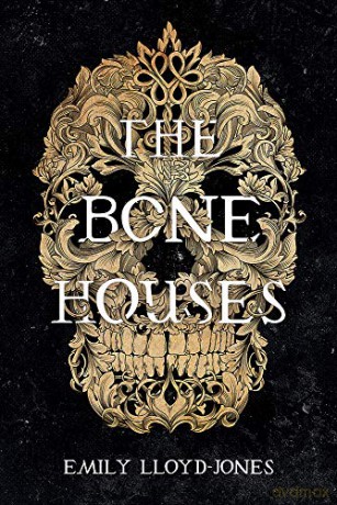 The Bone Houses - Emily Lloyd-Jones [KSIĄŻKA]