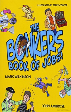 The Bonkers Book of Jobs - Mark Wilkinson [KSIĄŻKA]