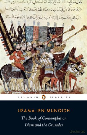 The Book of Contemplation: Islam and the Crusades Penguin Classics - Usamah ibn Munqidh [KSIĄŻKA]