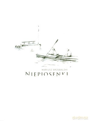 Niepiosenki - Mariusz Grzebalski [KSIĄŻKA]