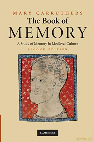 The Book of Memory: A Study Of Memory In Medieval Culture Cambridge Studies in Medieval Literature, Series Number 70 - Mary Carruthers [KSIĄŻKA]