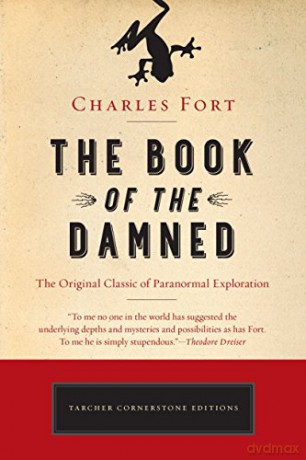 The Book of the Damned Cornerstone Editions: The Original Classic of Paranormal Exploration - Charles Fort [KSIĄŻKA]