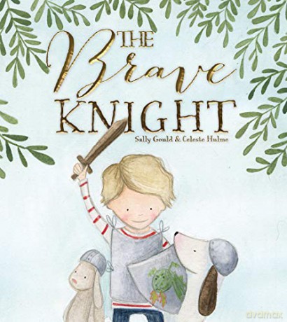 The Brave Knight - sally gould [KSIĄŻKA]